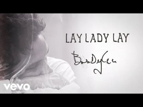 Download MP3 Bob Dylan - Lay, Lady, Lay (Alternate Version - Take 2) (Official Audio)