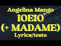 Download Lagu Angelina Mango ft. Madame - ioeio (Lyrics/testo)