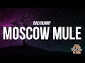 Download Lagu Bad Bunny - Moscow Mule (La Letra / Lyrics) Download Lagu Bad Bunny - Moscow Mule (La Letra / Lyrics)