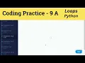 Coding Practice - 9 A Loops