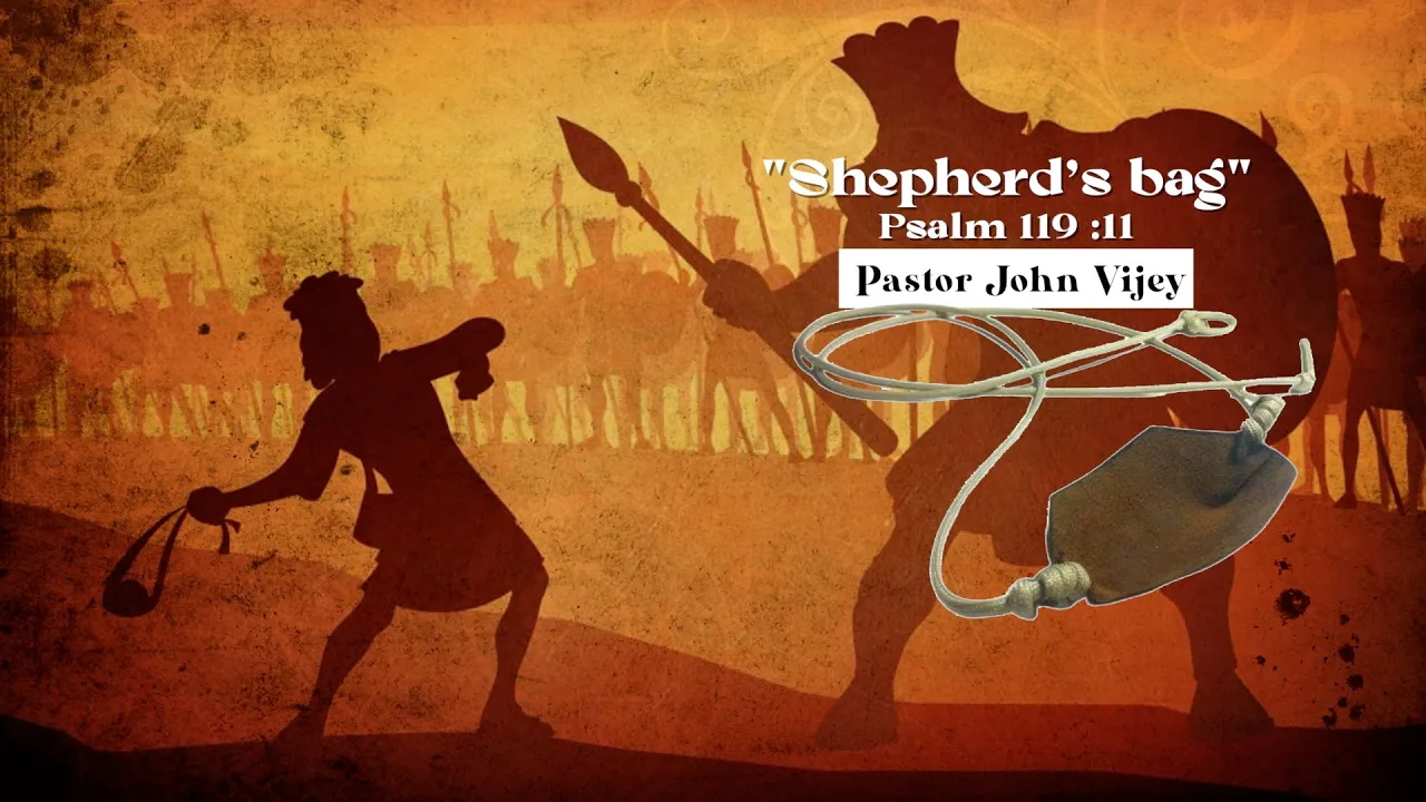 "Shepherd’s Bag - Psalm 119 :11" - Pastor John Vijey