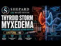 Thyroid Storm Myxedema Coma The Treatment Sequence That Saves Lives EM Board Review