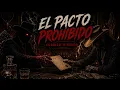 EL PACTO PROHIBIDO Cuando La Ambicion Te Cobra Caro Corridos Del Barrio