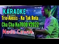 Download Lagu Trio Elexis - Aku Tak Rela _ cha cha [Karaoke] Kn7000 - Nada Cewek