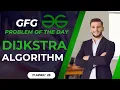Dijkstra Algorithm Geeks for Geeks Problem of the Day 11 April POTD with live code