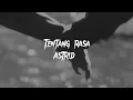 Lagu Astrid - tentang rasa (slowed\u0026reverb+lyric)