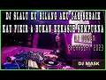 Download Lagu DJ SALAH (MELLY GOESLAW) \u0026 BUKAN KEKASIH SEMPURNA ❗❗ DJ BREAKBEAT FULLBASS 2023