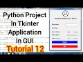 Project in Python Tkinter GUI or Desktop Application Tutorial 12