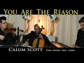 Download Lagu You Are The Reason - Calum Scott - Cover (piano, violin, cello)