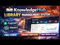 KnowledgeHub Full-Stack Library Management System with FastAPI React Production-Ready Project