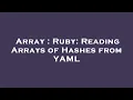 Array Ruby Reading Arrays of Hashes from YAML