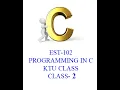 EST 102 Programming in C CP KTU Class-2