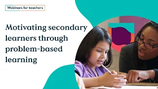 Motivating secondary learners through problem based learning