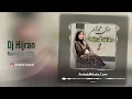 Download Lagu Dj Hijran – Narmineh 2025 | دیجی هیجران – پاپوری شاد نرمینه نرمینه