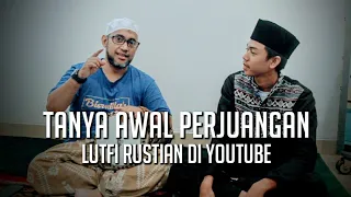 Download OH JADI BEGINI PERJUANGAN LUTFI RUSTIAN DI YOUTUBE !!! MP3