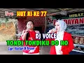 LIVE- HUT RI KE 77 | TONDI TONDIKU DO HO | WISATA ALAM PANDAYANGAN INDAH | DJ VOICE