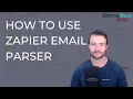 How to use Zapier email parser to automate almost anything