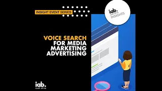 IAB Insights Episode 36 Voice Search For Media Marketing And Advertising 
