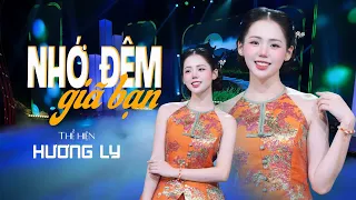 Hương Ly 'Nhạc Quê Hương' - NHỚ ĐÊM GIÃ BẠN | Em trao yếm đào anh nhận để làm tin...
