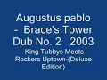 Augustus pablo   -    Brace's Tower Dub No  2   2003