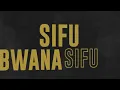 SIFU BWANA - Khaligraph Jones Ft Nyashinski (Official Song)