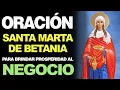 Miraculous Prayer to Saint Martha FOR BUSINESS Grant Us Prosperity