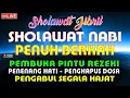 Download Lagu SHALAWAT NABI SHALLALLAHU ALA MUHAMMAD SHOLAWAT JIBRIL PENARIK REZEKI PENUH BERKAH DAN KEBAIKAN