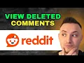 How to See Deleted Reddit Comments Step by Step