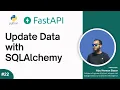 22 Update Data with SQLAlchemy and PUT API