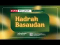 Lagu 🔴LIVE | HADRAH BASAUDAN | JUMADIL AKHIR 1447 H