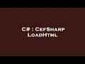 C CefSharp LoadHtml
