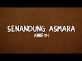 Senandung Asmara - Anneth (Lyrics)