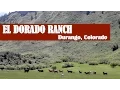 El Dorado Ranch Durango Colorado Real Estate