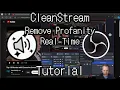 Remove Profanity Live on OBS CleanStream Filter new version tutorial