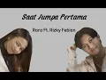 Download Lagu Saat Jumpa Pertama - Rara Ft  Rizky Febian