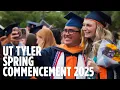 UT Tyler - Spring Commencement 2025 Highlight