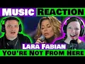 Lara Fabian - You're Not From Here - From Lara With Love REACTION