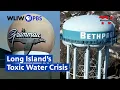 Who Poisoned Long Island's Water Supply? | THIRTEEN