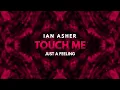 Ian Asher - Touch Me