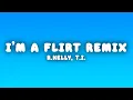 Download Lagu R.Kelly - I'm a Flirt Remix (Lyrics) ft. T.I. \u0026 T-Pain
