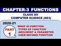 CLASS 12 WORKING WITH FUNCTIONS PART-1 CHAPTER-3 CS CLASS XII CHAPTER-3 USER DEFINED FUNCTION