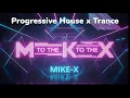 Download Lagu M to the K to the X | Old School Progressive House with Trance Influence | 133 BPM | Mike-X