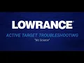 Fixing No Source on Lowrance ActiveTarget - Step-by-Step Troubleshooting