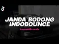 Download Lagu DJ JANDA BODONG INDOBOUNCE FYP TIKTOK imamsidik remix 2025!!