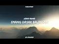 Single Funkot❗Emang Dasar B4j1ng4n - Kinyo Remix (Funkytone)