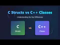 C Structs vs C Classes Key Differences When to Use