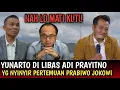 Download Lagu VIRALL,, DETIK-DETIK ADY PRAYITNO LIBAS YUNARTO \u0026 RISMON YG NY1NY1RIN PERTEMUAN PRABOWO \u0026 JOKOWI..??