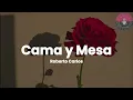 Roberto Carlos - Cama y Mesa (Letra / Lyrics)