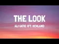ALI GATIE- THE LOOK FT. KEHLANI (LYRICS)