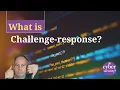 What is challenge-response